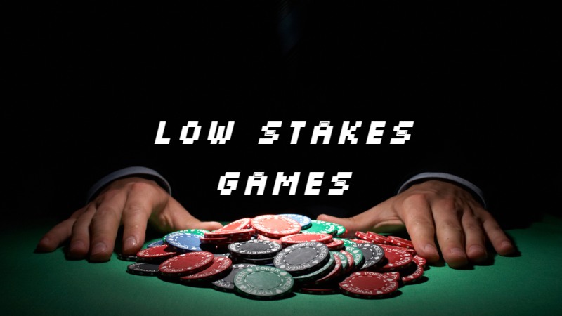 Low Stakes Games Guide