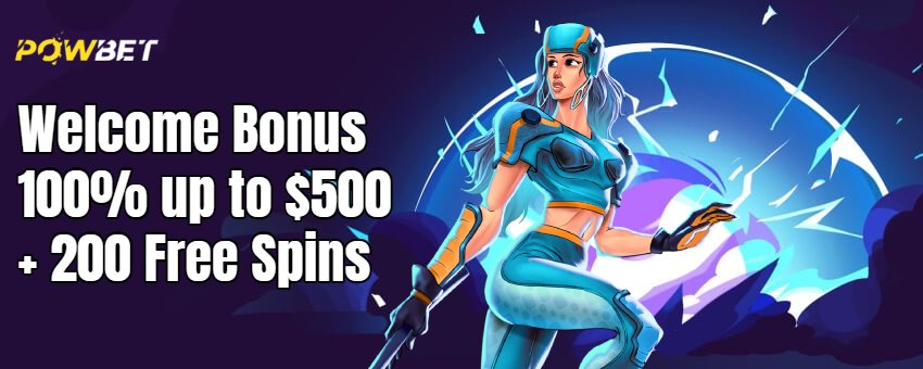 Powbet casino welcome bonus